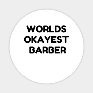 World okayest barber Magnet